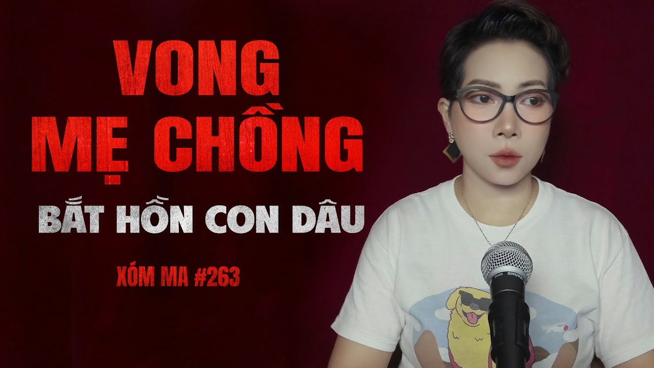 Chuyện tâm linh Thy kể : VONG MẸ CHỒNG BẮT HỒN CON DÂU