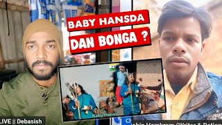 Baby Hansda || Dan Bonga?