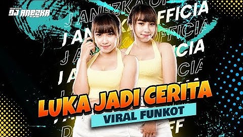 FUNKOT LUKA JADI CERITA COCOK BUAT YANG LAGI GALAU !!! VIRAL TIKTOK BY DJ ANEZKA LIVE IBIZA