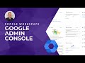 Google admin console overview