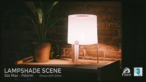 Lampshade Tutorial | 3ds Max / Fstorm part 4