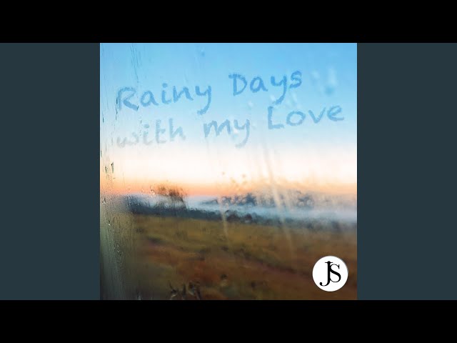 Rainy days with my love - YouTube