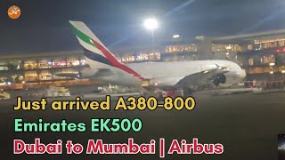 Just arrived Emirates EK500 | Dubai to Mumbai | Airbus A380-800 (quad-jet)