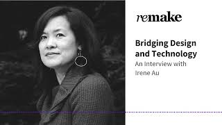 053. Irene Au: Bridging Design and Technology