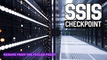 How SSIS Checkpoints Can Save Your Sanity