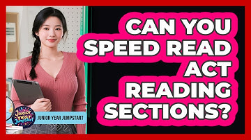 Can You Speed Read ACT Reading Sections?
