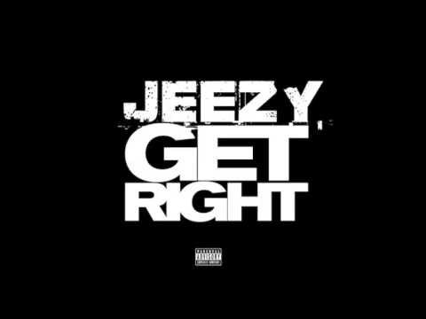 Young Jeezy - Get Right