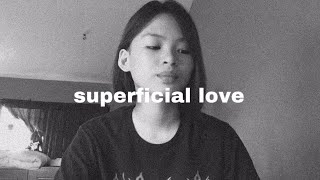 superficial love - ruth b (cover) *and it’s raining*