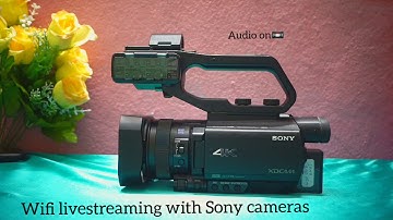 Z150, Z90, NX80, X70, FS5M2 AND NX5R, WIFI LIVESTREAMING ON FACEBOOK, ( IN HINDI)