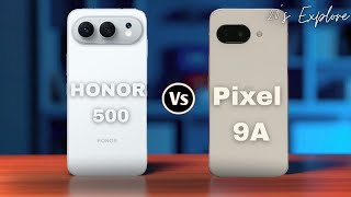Honor 500 vs Google Pixel 9a – Best Mid‑Range Smartphone Comparison 2026?