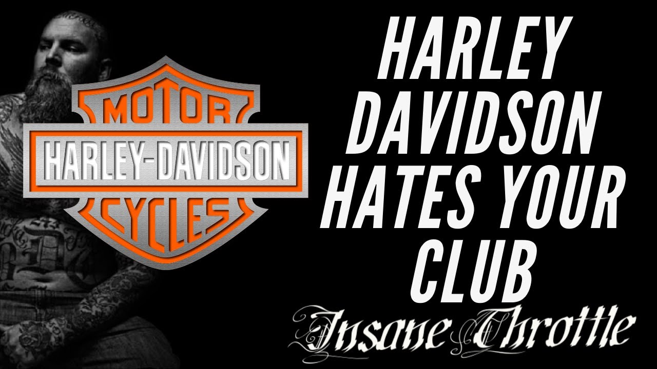 Why does Harley Davidson hate certain motorcycle clubs YouTube