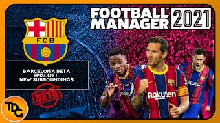 FM21 Beta Barcelona - Getting Started - Football Manager 2021