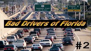 BAD DRIVERS OF FLORIDA #2