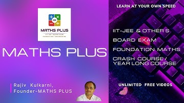 MATHS PLUS -NEW  LEARNING APP-  BY RAJIV KULKARNI SIR