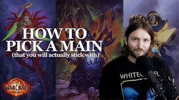 How To Pick a Main in World of Warcraft