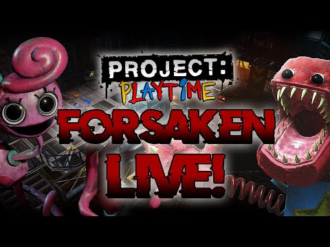 PROJECT: PLAYTIME PHASE 3: FORSAKEN (LIVE!) 