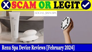 Renu Spa Device Reviews (Feb 2024) - Is This An Authentic Product? Find Out! | Scam Inspecter