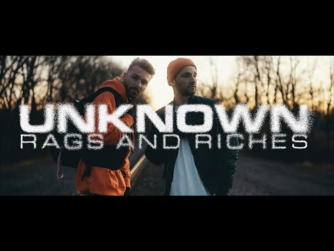 RAGS AND RICHES - Unknown (Official Video)