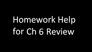 Ch 6 Review Help