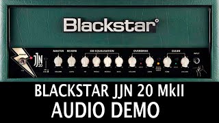 BlackStar JJN20 MkII - Audio Demo