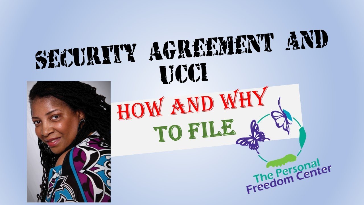 Uuc1 UCC1 AND SECURITY AGREEMENT HOW TO AND WHY - YouTube