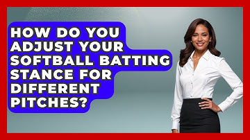 How Do You Adjust Your Softball Batting Stance For Different Pitches? - Softball Basics and Beyond