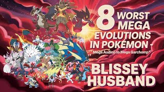 8 Worst Mega Evolutions in Pokémon: Ranked! | Blissey Husband