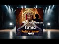 Tumza Katara Tsame Remix Ft Tha Legend Idwani Audio 