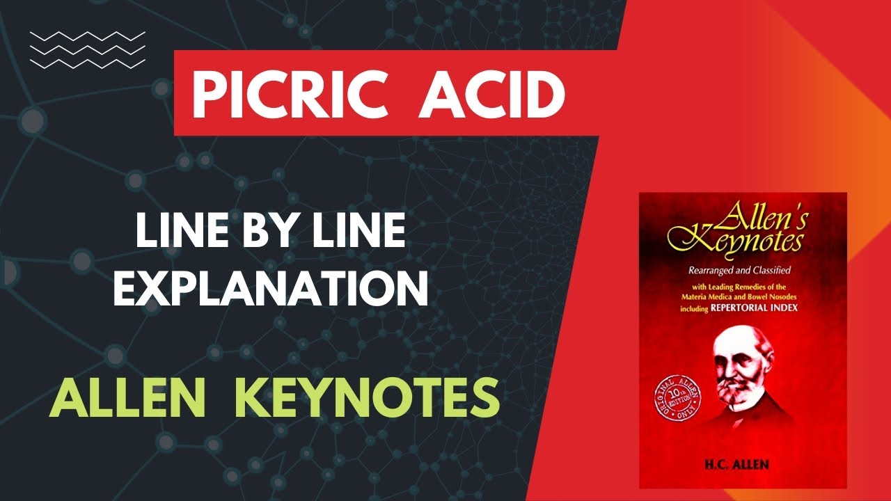 Picric Acid |Allen Keynotes|Explained Line By Line|Materia Medica|Homoeopathy|Bhms