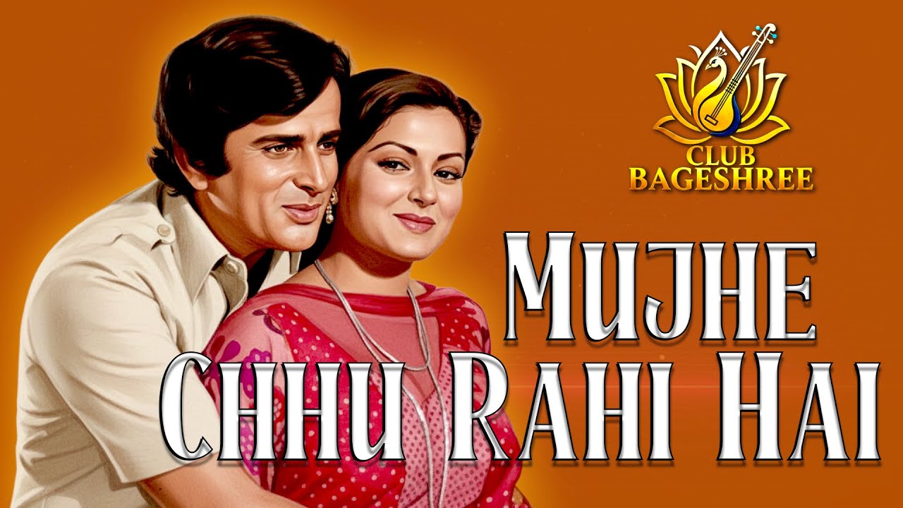 Mujhe Chhu Rahi Hai By Mandeep & Keya l Moh.Rafi - Lata Mangeshkar l Club Bageshree l