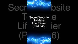 Secret Website To Make Life Easier - Part 346