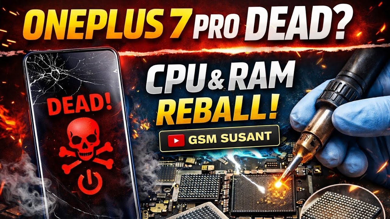 OnePlus 7 Pro Dead 😱 CPU & RAM Reball Repair | Full Fix Process | GSM SUSANT