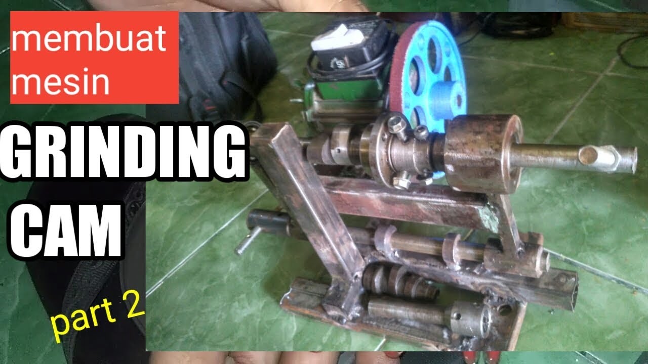  membuat  mesin GRINDING CAM gerinda noken  as part 2  YouTube