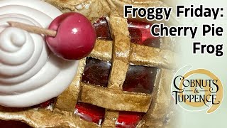 Cherry Pie Frog | Froggy Friday