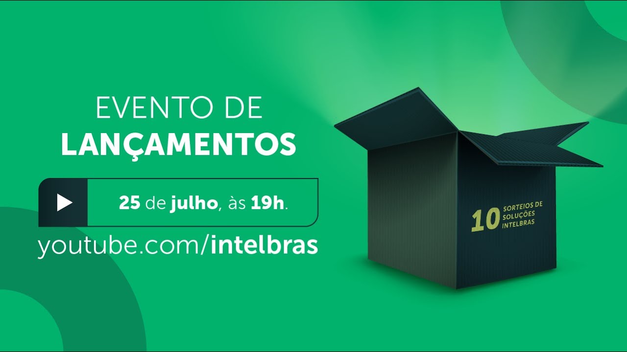 Evento de Lançamentos Intelbras - Julho 2024