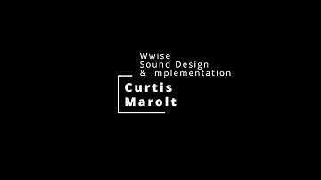 Curtis Marolt Wwise Sound Design & Implementation Demo Reel