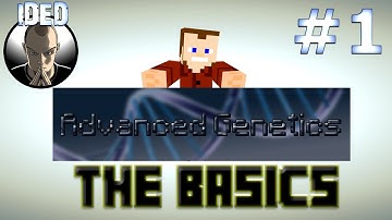 Advanced Genetics Mod Tutorial - The Basics - Minecraft Mod