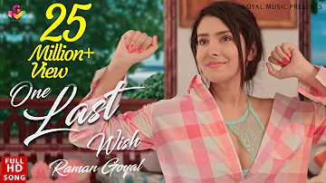 Rabba Pura Mera Ek Arman Krde | Raman Goyal | One Last Wish | Goyal Music | New Punjabi Song 2020