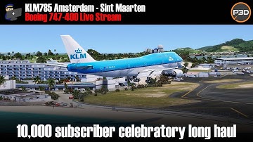 Prepar3D v5 | PMDG 747-400 | Amsterdam Schiphol - Sint Maarten (KLM785) | Full Flight | VATSIM