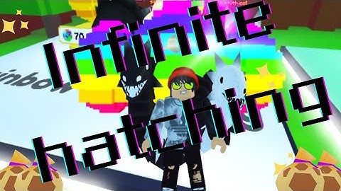 *OP* Infinite hatching for Huge Pixel Cat In Pet Simulator X