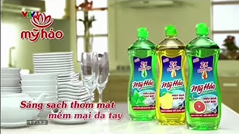 Quảng Cáo TV | Quảng Cáo Nước Rửa Chén Mỹ Hảo 2X - Sáng Sạch Thơm Mát Mềm Mại Da Tay