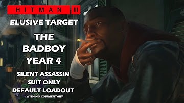Hitman WoA | Elusive Target | The Badboy - Year 4 | SA/SO Default Loadout (No commentary)