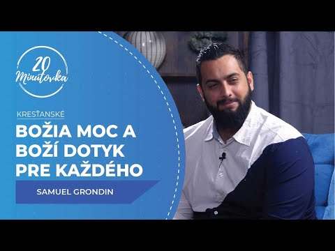Božia moc a Boží dotyk pre každého - Samuel Grondin