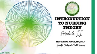 NURSING THEORY INTRODUCTION I TFN I Module 2