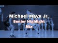 Michael Mays Jr. 2022-2023 Senior Highlight Mix