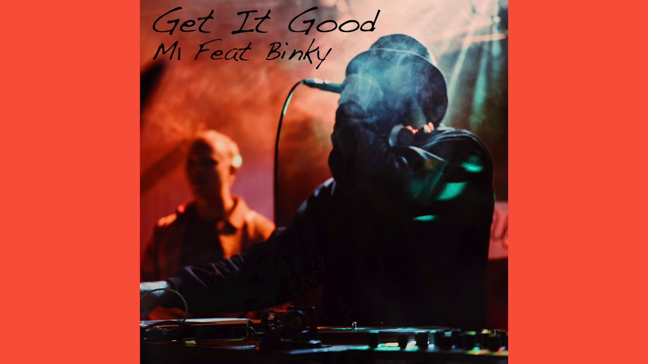 在 YouTube 上觀看「M1 ft. Binky - Get It Good」