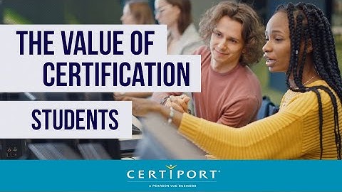 Value of Certification: Students
