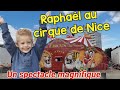 Ref:5EvQRlmvpBQ Raphal au cirque de nice ! - un spectacle familial !