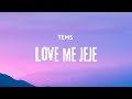 Tems  love me jeje lyrics