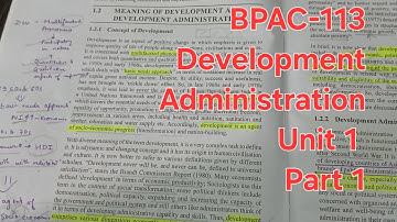 BPAC-113 Development Administration Unit 1 Part 1 INTRODUCTION AND CONCEPT OF DEVELOPMENT